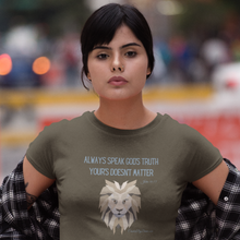 Load image into Gallery viewer, &quot;Always Speak God&#39;s Truth&quot; Women&#39;s T-Shirt