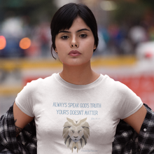 Load image into Gallery viewer, &quot;Always Speak God&#39;s Truth&quot; Women&#39;s T-Shirt