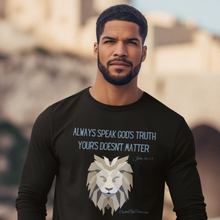 Load image into Gallery viewer, &quot;Always Speak God&#39;s Truth&quot; Men&#39;s Long Sleeve Shirt