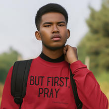 Load image into Gallery viewer, &quot;But First, Pray&quot; Men&#39;s Long Sleeve Shirt (Black Letters)