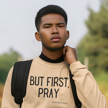 Load image into Gallery viewer, &quot;But First, Pray&quot; Men&#39;s Long Sleeve Shirt (Black Letters)
