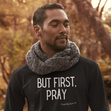 Load image into Gallery viewer, &quot;But First, Pray&quot; Men&#39;s Long Sleeve Shirt (White Letters)