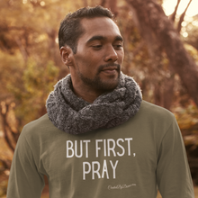 Load image into Gallery viewer, &quot;But First, Pray&quot; Men&#39;s Long Sleeve Shirt (White Letters)