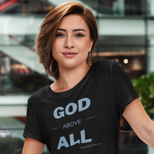 Load image into Gallery viewer, &quot;God Above All&quot; Women&#39;s T-Shirt
