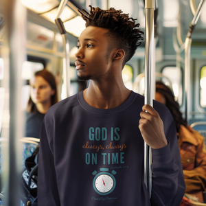 "God is Always, Always on Time" Men's Long Sleeve Shirt