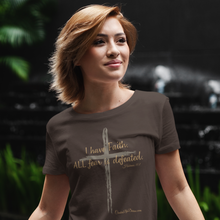 Load image into Gallery viewer, "I have Faith. All Fear is Defeated." Women's T-Shirt