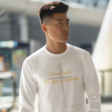 Load image into Gallery viewer, &quot;I Have Faith. All Fear is Defeated.&quot; Men&#39;s Long Sleeve Shirt