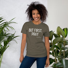 Load image into Gallery viewer, "But First, Pray" Women's T-Shirt (White Letters)