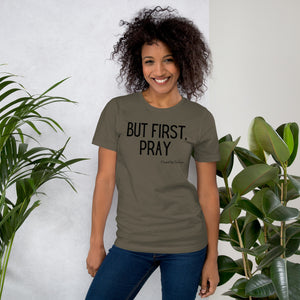 "But First, Pray" Women's T-Shirt (Black Letters)