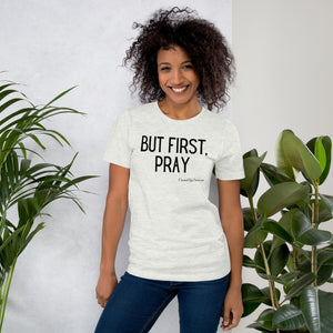 "But First, Pray" Women's T-Shirt (Black Letters)