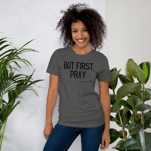 "But First, Pray" Women's T-Shirt (Black Letters)