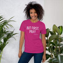 Load image into Gallery viewer, "But First, Pray" Women's T-Shirt (White Letters)