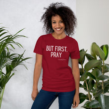 Load image into Gallery viewer, "But First, Pray" Women's T-Shirt (White Letters)