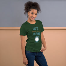 Load image into Gallery viewer, &quot;God is Always, Always on Time” Women&#39;s T-Shirt