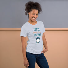 Load image into Gallery viewer, &quot;God is Always, Always on Time” Women&#39;s T-Shirt