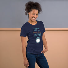 Load image into Gallery viewer, &quot;God is Always, Always on Time” Women&#39;s T-Shirt