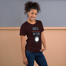 Load image into Gallery viewer, &quot;God is Always, Always on Time” Women&#39;s T-Shirt