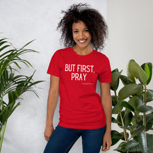 Load image into Gallery viewer, "But First, Pray" Women's T-Shirt (White Letters)