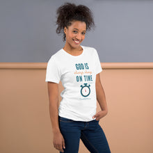 Load image into Gallery viewer, &quot;God is Always, Always on Time” Women&#39;s T-Shirt