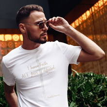 Load image into Gallery viewer, "I Have Faith. All Fear is Defeated." Men's T-Shirt