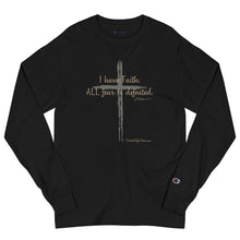 Load image into Gallery viewer, &quot;I Have Faith. All Fear is Defeated.&quot; Men&#39;s Champion Long Sleeve Shirt