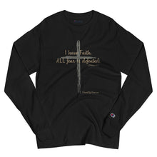 Load image into Gallery viewer, &quot;I Have Faith. All Fear is Defeated.&quot; Men&#39;s Champion Long Sleeve Shirt