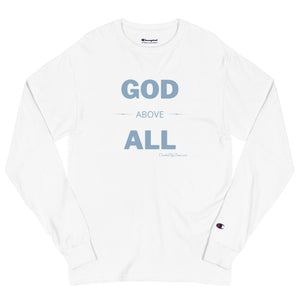 "God Above All" Men's Champion Long Sleeve Shirt