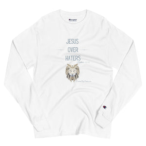 "Jesus Over Haters" Men's Champion Long Sleeve Shirt