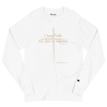 Load image into Gallery viewer, &quot;I Have Faith. All Fear is Defeated.&quot; Men&#39;s Champion Long Sleeve Shirt