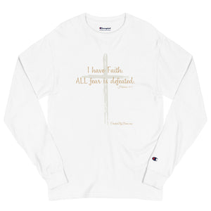 "I Have Faith. All Fear is Defeated." Men's Champion Long Sleeve Shirt
