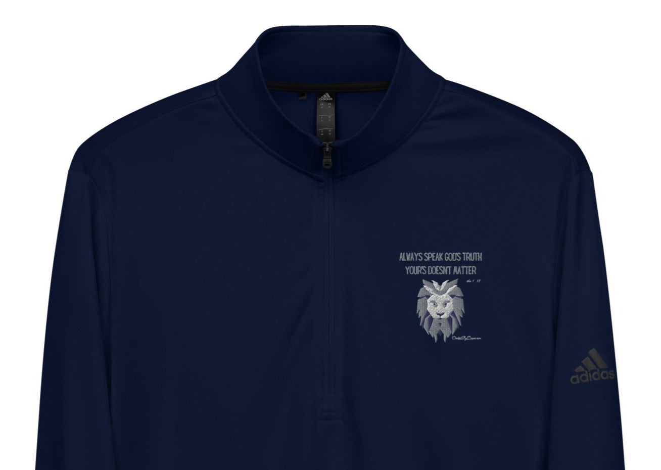"Always Speak God's Truth" Men's Adidas Quarter Zip Pullover