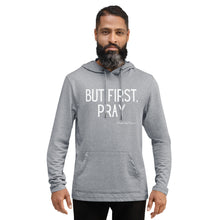 Load image into Gallery viewer, &quot;But First, Pray&quot; Men&#39;s Lightweight Hoodie (White Letters)