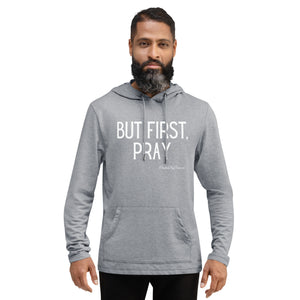 "But First, Pray" Men's Lightweight Hoodie (White Letters)