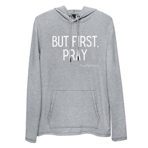 "But First, Pray" Men's Lightweight Hoodie (White Letters)