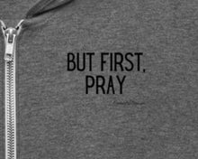 Load image into Gallery viewer, &quot;But First, Pray&quot; Men&#39;s Lightweight Zip Hoodie (Black Letters)
