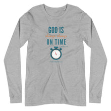 Load image into Gallery viewer, &quot;God is Always, Always on Time&quot; Women&#39;s Long Sleeve Shirt