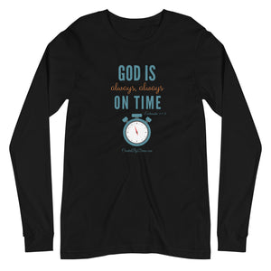 "God is Always, Always on Time" Women's Long Sleeve Shirt