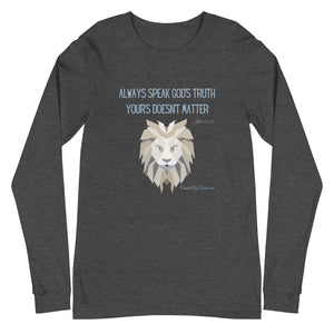 "Always Speak God's Truth" Men's Long Sleeve Shirt