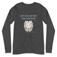 Load image into Gallery viewer, &quot;Always Speak God&#39;s Truth&quot; Women&#39;s Long Sleeve Shirt