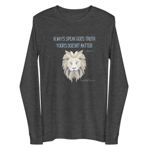 "Always Speak God's Truth" Men's Long Sleeve Shirt