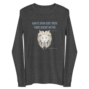 "Always Speak God's Truth" Women's Long Sleeve Shirt