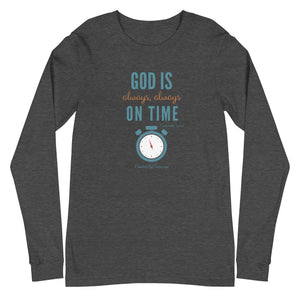 "God is Always, Always on Time" Men's Long Sleeve Shirt