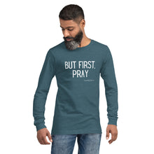 Load image into Gallery viewer, &quot;But First, Pray&quot; Men&#39;s Long Sleeve Shirt (White Letters)