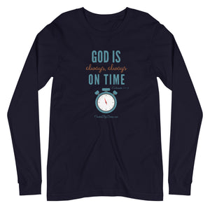 "God is Always, Always on Time" Men's Long Sleeve Shirt