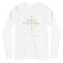 Load image into Gallery viewer, &quot;I Have Faith. All Fear is Defeated.&quot; Women&#39;s Long Sleeve Shirt