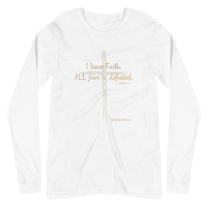 "I Have Faith. All Fear is Defeated." Women's Long Sleeve Shirt