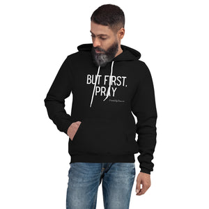 "But First, Pray" Men's Hoodie (White Letters)