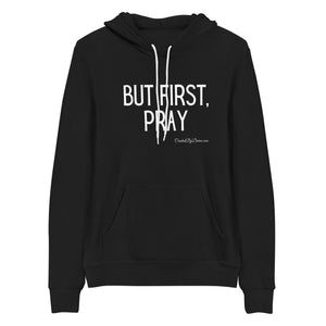 "But First, Pray" Men's Hoodie (White Letters)