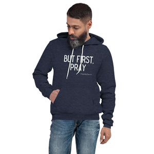 "But First, Pray" Men's Hoodie (White Letters)