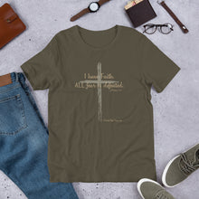 Load image into Gallery viewer, "I Have Faith. All Fear is Defeated." Men's T-Shirt